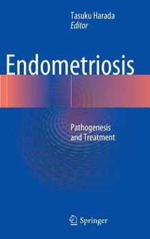 Hardcover Endometriosis: Pathogenesis and Treatment Book