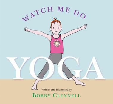 Hardcover Watch Me Do Yoga Book