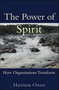 Paperback The Power of Spirit: How Organizations Transform Book