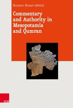 Hardcover Commentary and Authority in Mesopotamia and Qumran Book