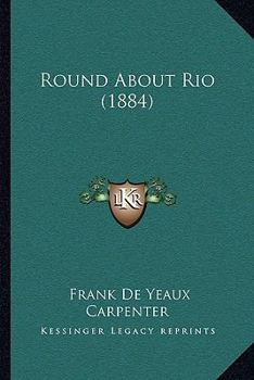 Paperback Round About Rio (1884) Book