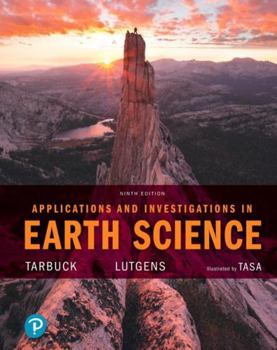 Hardcover Applications and Investigations in Earth Science Plus Mastering Geology with Pearson Etext -- Access Card Package [With eBook] Book
