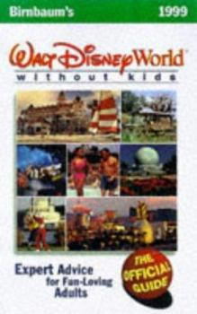 Paperback Birnbaum's Walt Disney World Without Kids: The Official Guide for Fun-Loving Adults Book