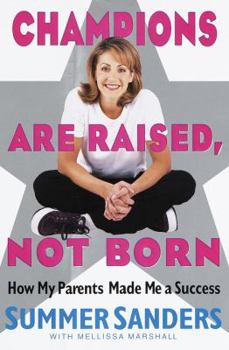 Hardcover Champions Are Raised, Not Born: How My Parents Made Me a Success Book