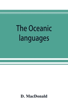 Paperback The Oceanic languages, their grammatical structure, vocabulary, and origin Book