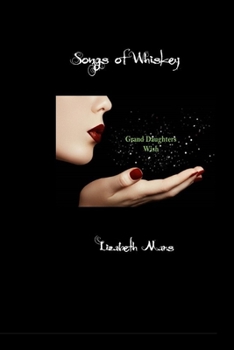 songs of whiskey: Grand Daughters Wish