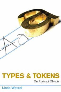 Hardcover Types and Tokens: On Abstract Objects Book