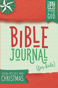 Paperback Bible Journal for Kids: Christmas: Digging Into God's Word: Why was Jesus born? Book
