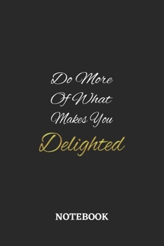 Do More Of What Makes You Delighted: 6x9 inches - 110 graph paper, quad ruled, squared, grid paper pages • Greatest life motivational Journal • Gift, Present Idea
