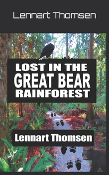 Paperback Lost in The Great Bear Rainforest Book