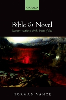 Hardcover Bible and Novel: Narrative Authority and the Death of God Book