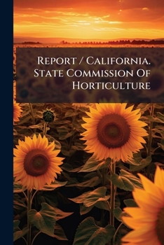 Paperback Report / California. State Commission Of Horticulture Book