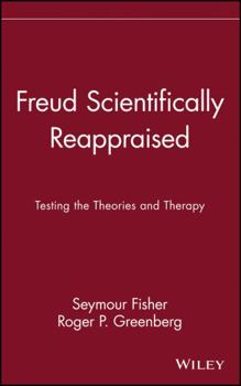 Hardcover Freud Scientifically Reappraised: Testing the Theories and Therapy Book