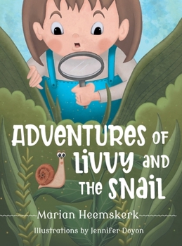 Hardcover Adventures of Livvy and the Snail Book