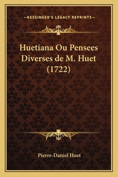 Paperback Huetiana Ou Pensees Diverses de M. Huet (1722) [French] Book