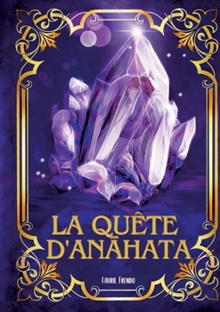 Paperback La quête d'Anahata [French] Book