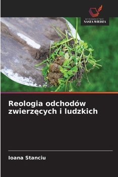 Reologia odchodów zwierzecych i ludzkich (Polish Edition)