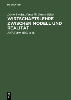 Hardcover Wirtschaftslehre zwischen Modell und Realität [German] Book