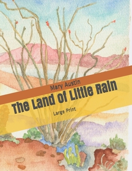 Paperback The Land of Little Rain: Large Print Book