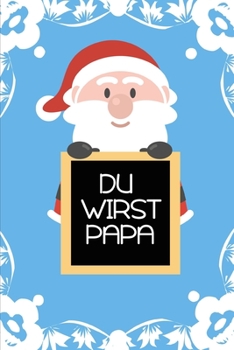 Paperback Du wirst Papa: Notizbuch, A5, liniert [German] Book