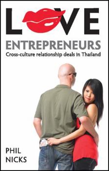 Paperback Love Entrepreneurs: Cross-Culture Relationship Deals in Thailand Book