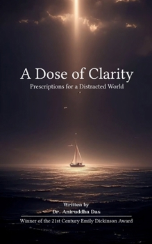 A Dose of Clarity Prescriptions for a Distracted World