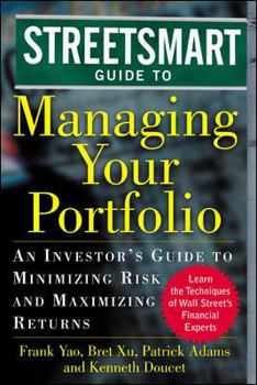 Hardcover Streetsmart Guide to Managing Your Portfolio: An Investor's Guide to Minimizing Risk and Maximizing Returns Book