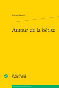 Paperback Autour de la Betise [French] Book