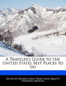 A Traveler's Guide to the United States Best Places to Ski