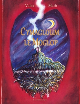 Paperback Cymagloum le Moglop [French] Book