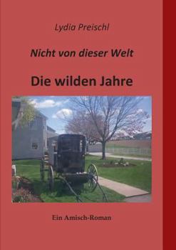Paperback Nicht von dieser Welt - Die wilden Jahre [German] Book
