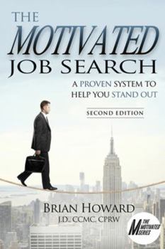 Paperback The Motivated Job Search - Second Edition: A Proven System to Help You Stand Out Book