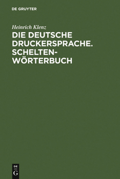Hardcover Die deutsche Druckersprache. Scheltenwörterbuch [German] Book