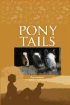 Hardcover Pony Tails: 1-4: Four Special Ponies, Four Thrilling Adventures Book