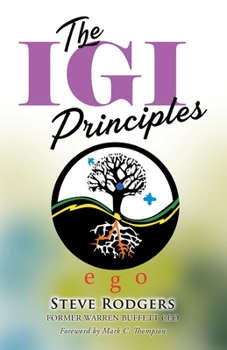 Paperback The IGI Principles: The Power of Inviting Good In vs Edging Good Out Book