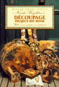 Paperback Nerida Singleton's Decoupage Project Kit Book: With Images, Papers and Projects Book