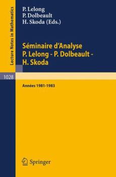 Paperback Séminaire d'Analyse P. Lelong - P. Dolbeault - H. Skoda: Années 1981/1983 [French] Book