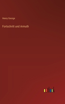 Fortschritt und Armuth (German Edition)