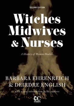 Paperback Witches, Midwives, & Nurses (Second Edition): A History of Women Healers Book