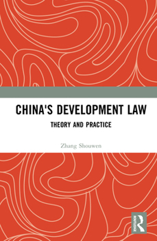 China's Development Law: Theory and Practice