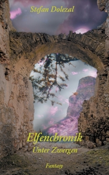 Paperback Elfenchronik: Unter Zwergen [German] Book