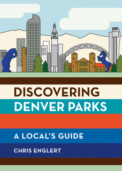 Paperback Discovering Denver Parks: A Local's Guide Book