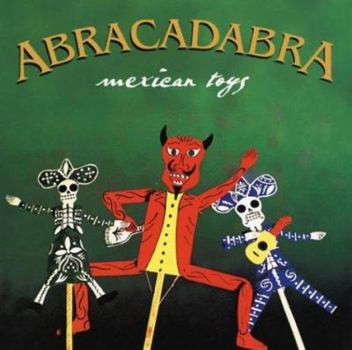 Paperback Abracadabra: Mexican Toys (English and Spanish Edition) Book