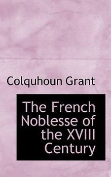 The French Noblesse of the XVIII Century