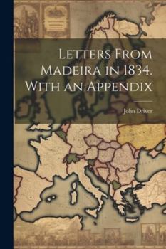 Paperback Letters From Madeira in 1834. With an Appendix Book