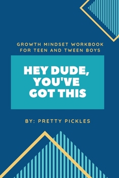 Paperback Growth Mindset Journal for Teen and Tween Boys: Hey Dude, You've Got This Book