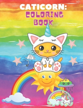 Paperback Caticorn Coloring Book: with Draw and Write Journal For Kids Age 4-8, Cute Designes, Self-Esteem and Confidence Book