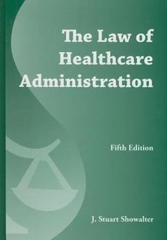 Hardcover The Law of Healthcare Administration Book