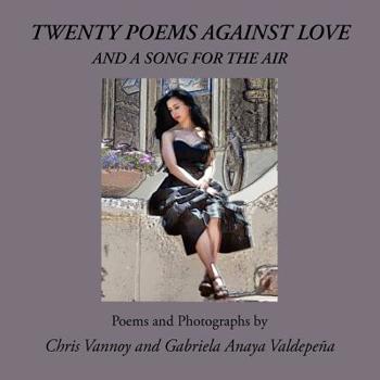 Paperback Twenty Poems Against Love and a Song for the Air Book