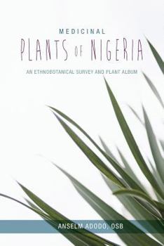 Paperback Medicinal Plants of Nigeria: An Ethnobotanical Survey and Plant Album Book